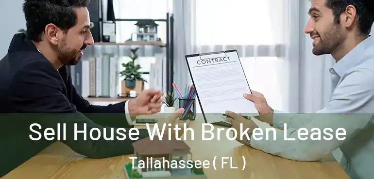  Sell House With Broken Lease Tallahassee ( FL )